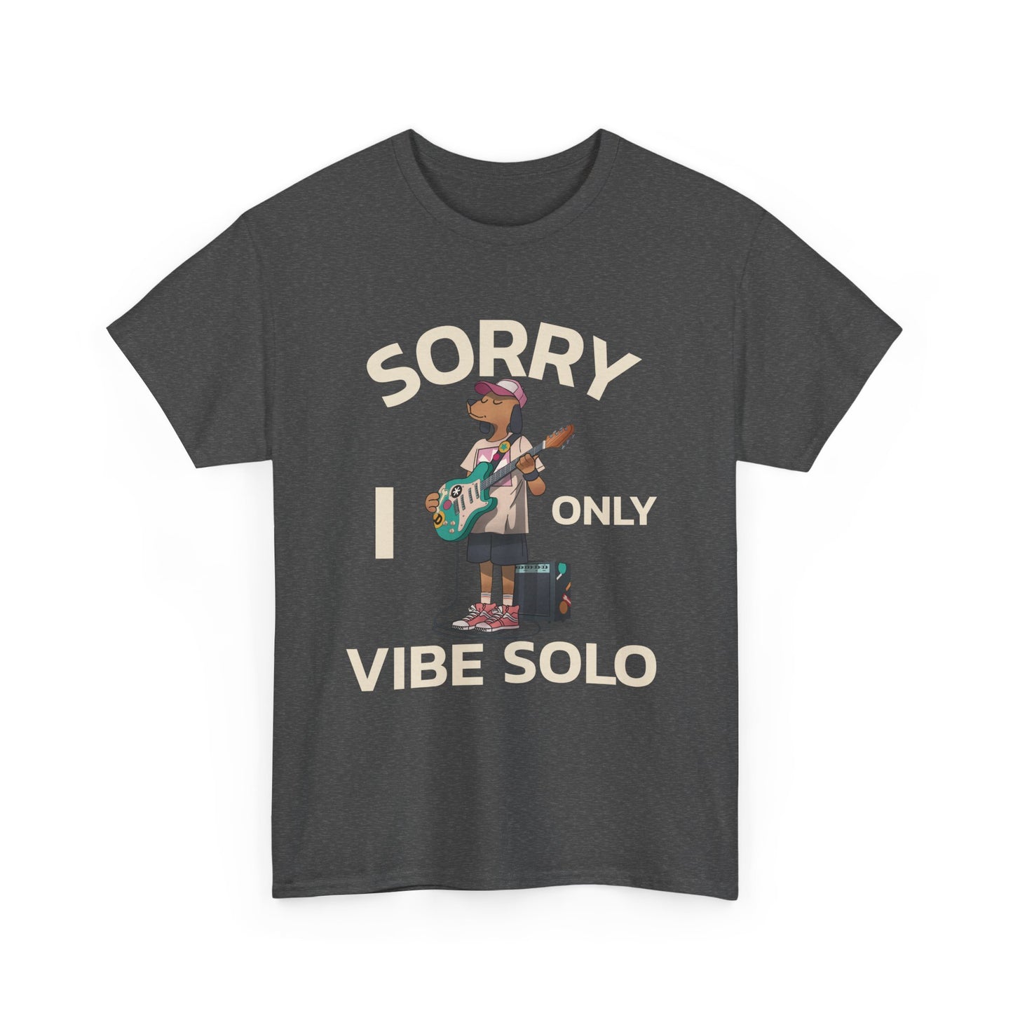 Unisex Heavy Cotton Tee | Sorry I Only Vibe Solo