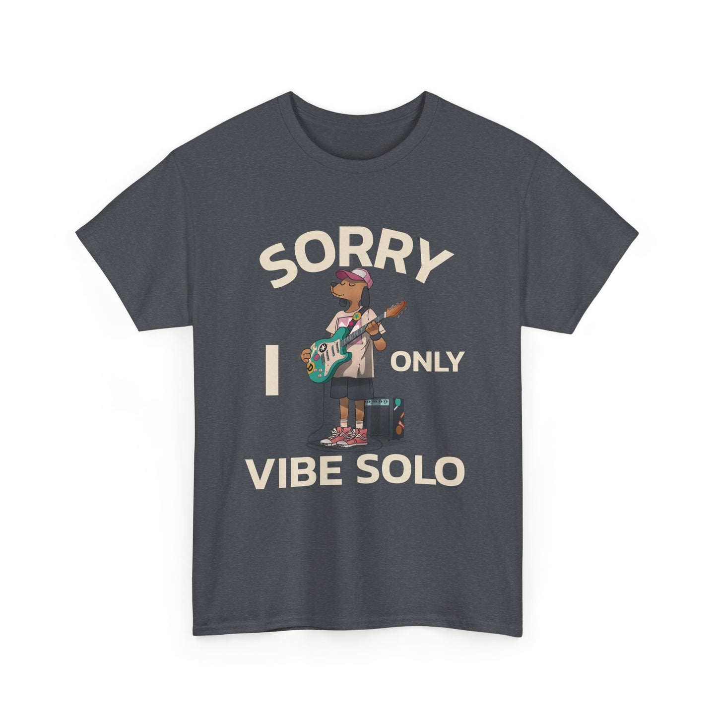 Unisex Heavy Cotton Tee | Sorry I Only Vibe Solo